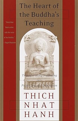 The Heart of the Buddha's Teaching