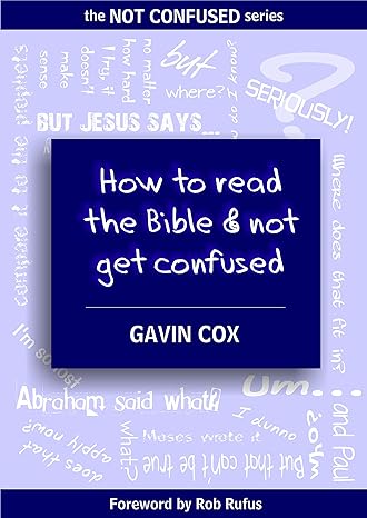 How To Read The Bible & Not Get Confused