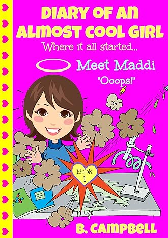 Diary of an Almost Cool Girl - Book 1: Meet Maddi - Ooops!