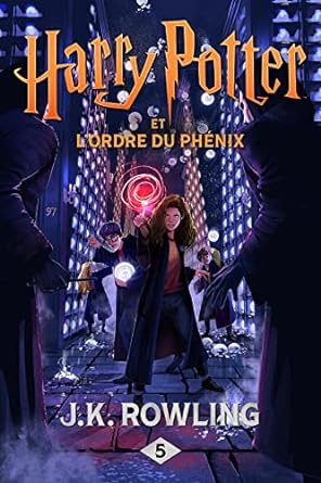 Harry Potter et l’Ordre du Phénix (French Edition)