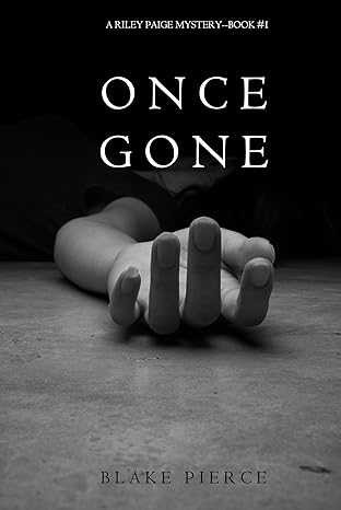 Once Gone a Riley Paige Mystery (Book 1)