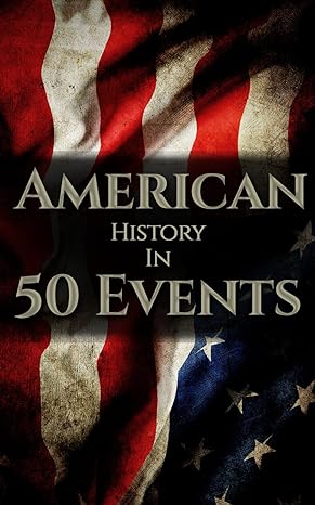 American History in 50 Events