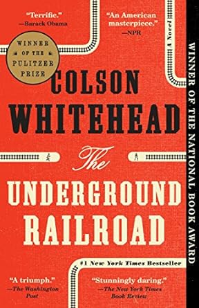 The Underground Railroad (Pulitzer Prize Winner)