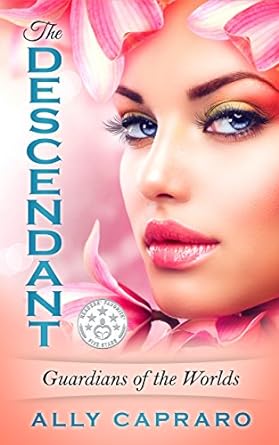 The Descendant (Guardians of the Worlds Book 1)