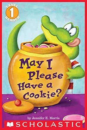 May I Please Have a Cookie? (Scholastic Reader, Level 1)