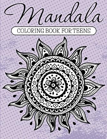 Mandala Coloring Book For Teens