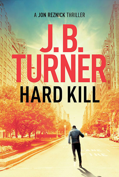 Hard Kill (A Jon Reznick Thriller Book 2)