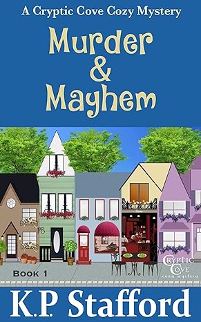 Murder & Mayhem (Cryptic Cove Cozy Mystery Series Book 1)