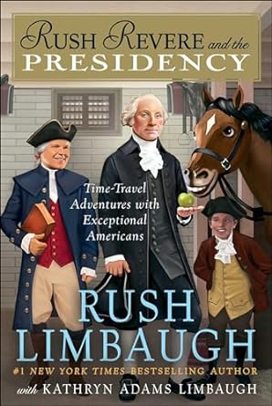 Rush Revere and the Presidency