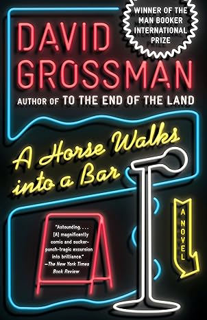 A Horse Walks into a Bar: A novel