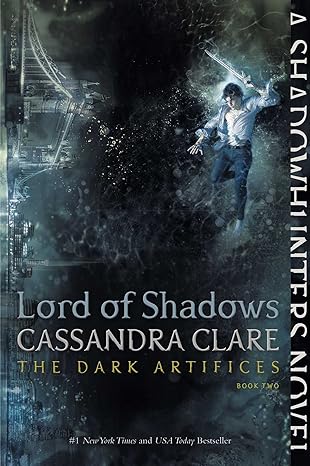 Lord of Shadows (The Dark Artifices Book 2)