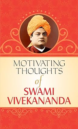 Motivating Thoughts Of Swami Vivekananda