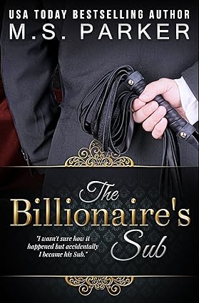 The Billionaire's Sub: Alpha Billionaire Romance