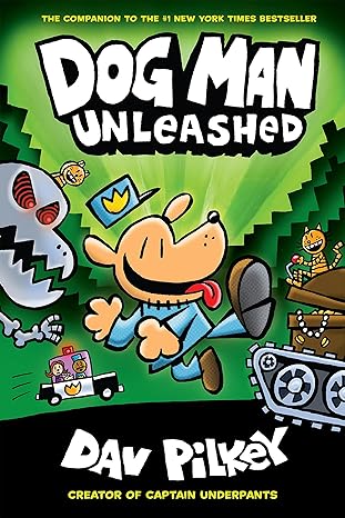 Dog Man Unleashed: A Graphic Novel (Dog Man #2)