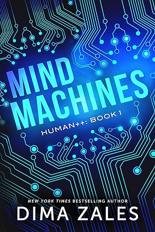 Mind Machines (Human++ Book 1)