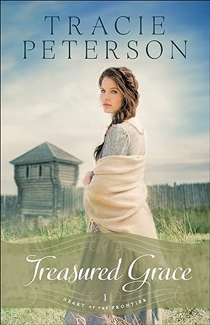 Treasured Grace (Heart of the Frontier Book #1)