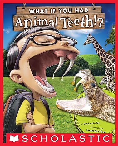 What If You Had Animal Teeth? (What If You Had... ?)