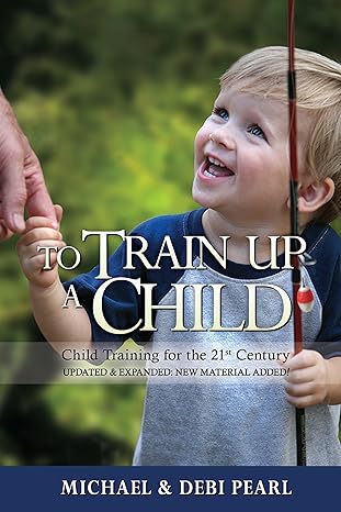 To Train Up a Child