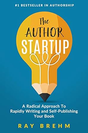 The Author Startup: A Radical Approach To Rapidly