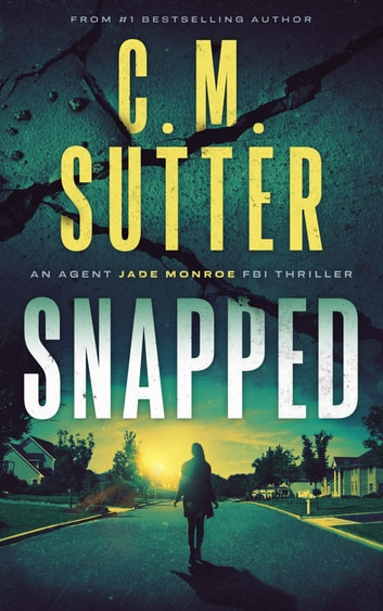 Snapped: A Vigilante FBI Thriller