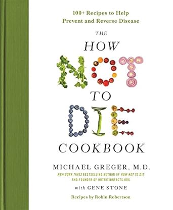 The How Not to Die Cookbook