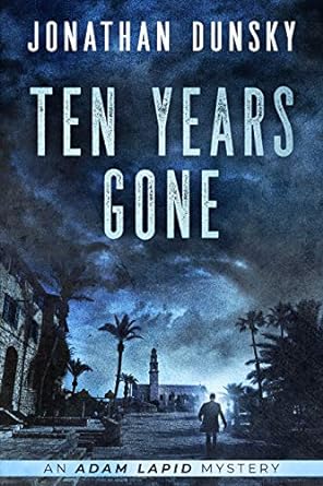 Ten Years Gone (Adam Lapid Mysteries Book 1)