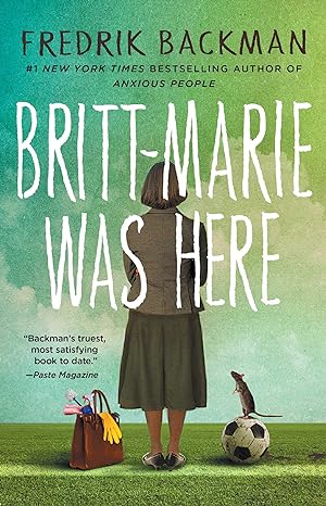 Britt-Marie Was Here: A Novel