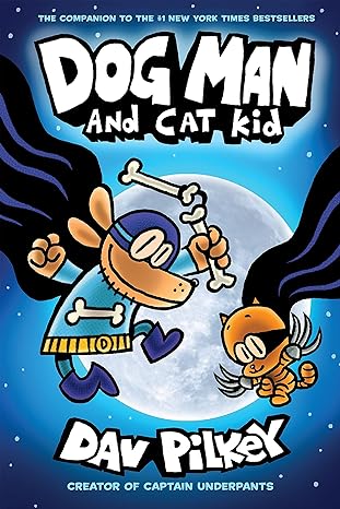 Dog Man and Cat Kid: A Graphic Novel (Dog Man #4)