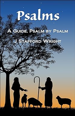 Psalms, a Guide Psalm by Psalm