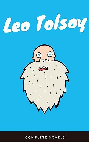 Leo Tolstoy: The Complete Novels and Novellas (EverGreen Classics)