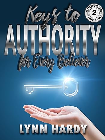 Keys to Authority for Every Believer (Believers' Boot Camp Book 2)