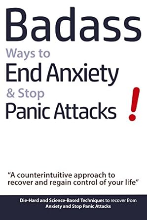 Badass Ways to End Anxiety & Stop Panic Attacks!