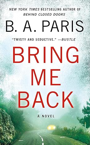 Bring Me Back: A Novel