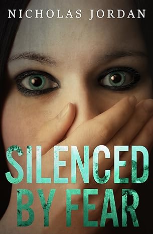 Silenced by Fear: A Suspense Thriller