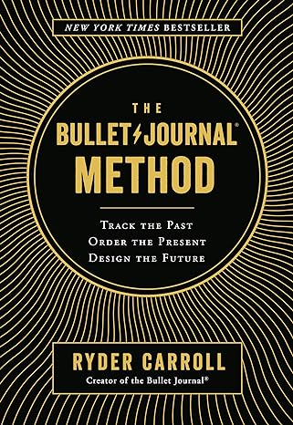 The Bullet Journal Method