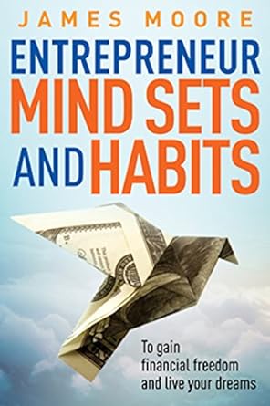 Entrepreneur Mindsets and Habits