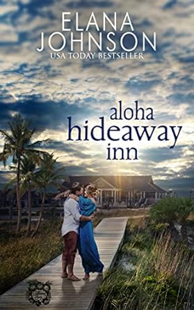 Aloha Hideaway Inn: A Sweet Beach Read (Getaway BayÂ® Resort Romance Book 1)