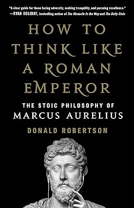 How to think Like a Roman Emperor