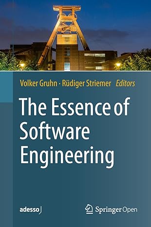 The Essence of Software Engineering 1st ed. 2018 Edition