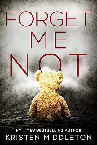 Forget Me Not (A Thrilling Suspense Novel)