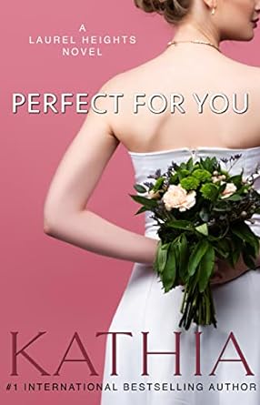 Perfect for You (Laurel Heights Book 1)