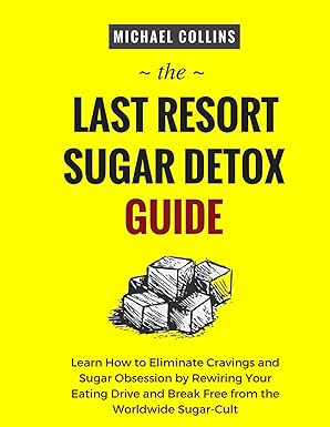 The Last Resort Sugar Detox Guide