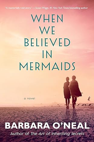 When We Believed in Mermaids: A Novel