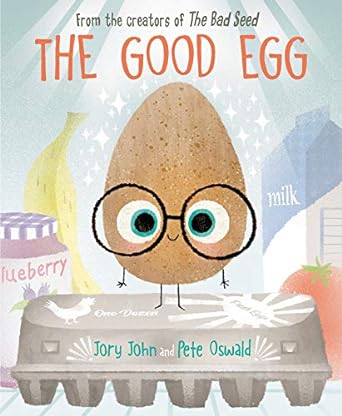 The Good Egg: An Easter And Springtime Book For Kids