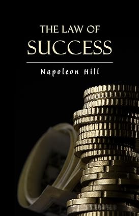 The Law of Success: In Sixteen Lessons