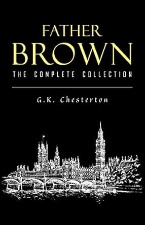 Father Brown Complete Murder Mysteries