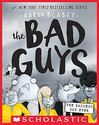 The Bad Guys in the Baddest Day Ever