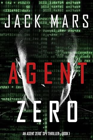 Agent Zero (An Agent Zero Spy Thriller—Book 1)