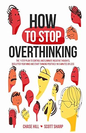 How to Stop Overthinking