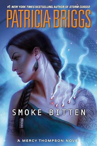 Smoke Bitten (Mercy Thompson Book 12)